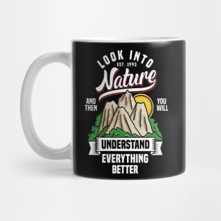 Look into nature understand everything better Mug